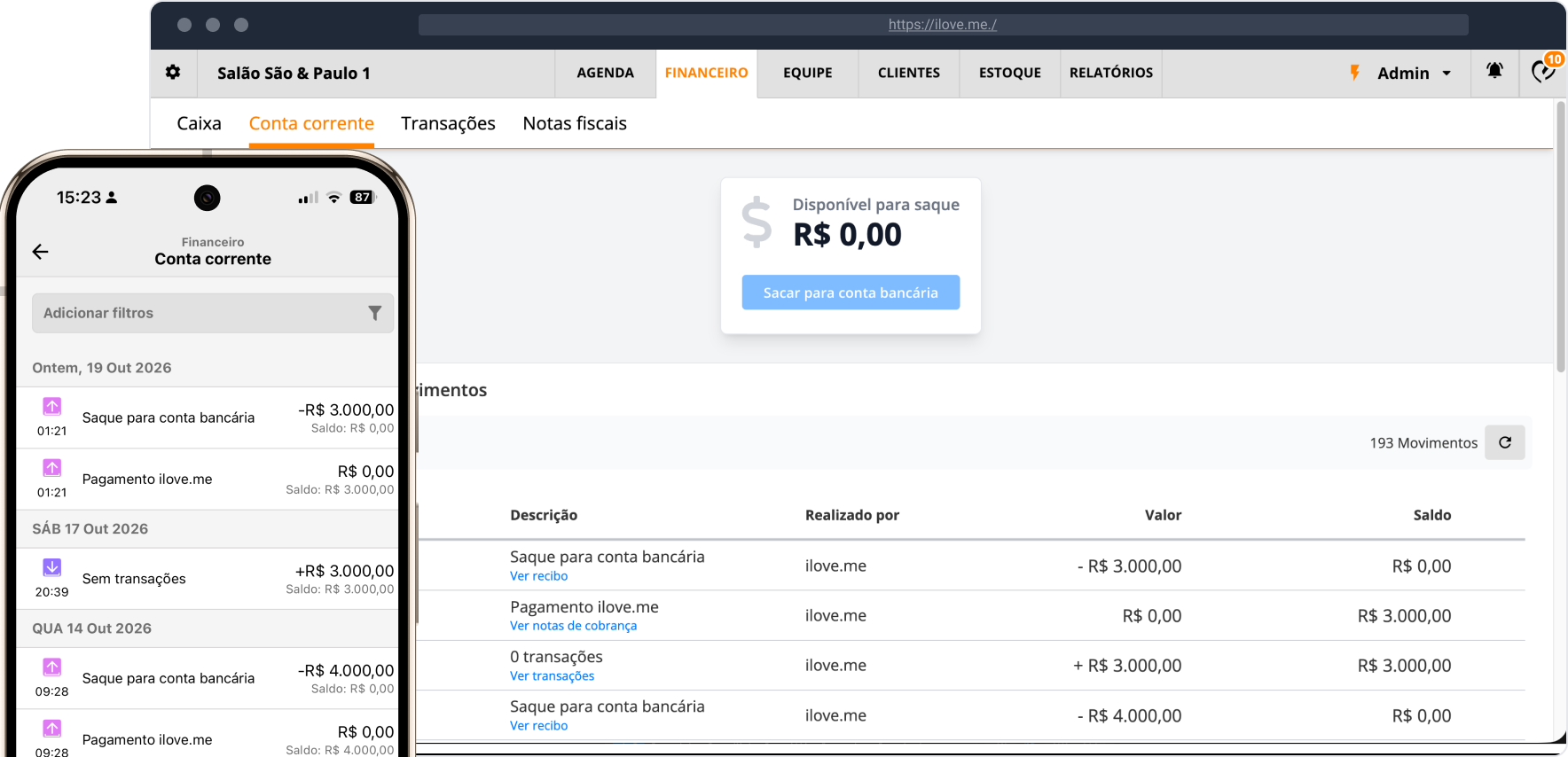 Conta corrente do ilove.me no computador, com o valor disponível para saque e os movimentos, e a mesma conta corrente no app do celular